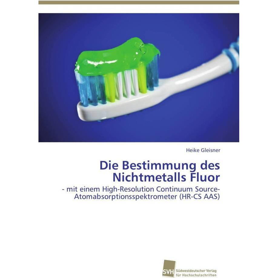 Die Bestimmung des Nichtmetalls Fluor, Sachbücher von Heike Gleisner
