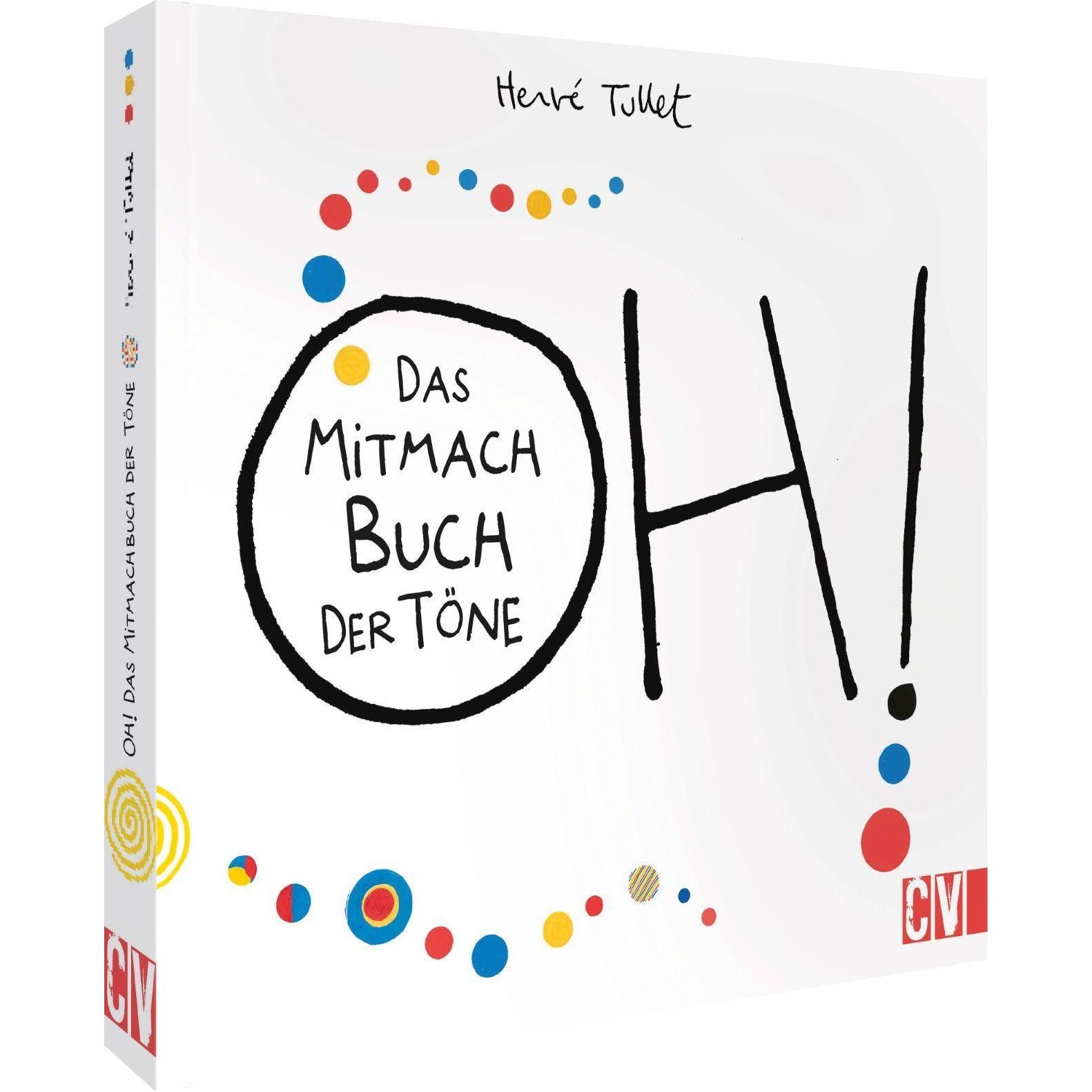 OH! Das Mitmach Buch der Töne, Kinderbücher von Herv� Tullet