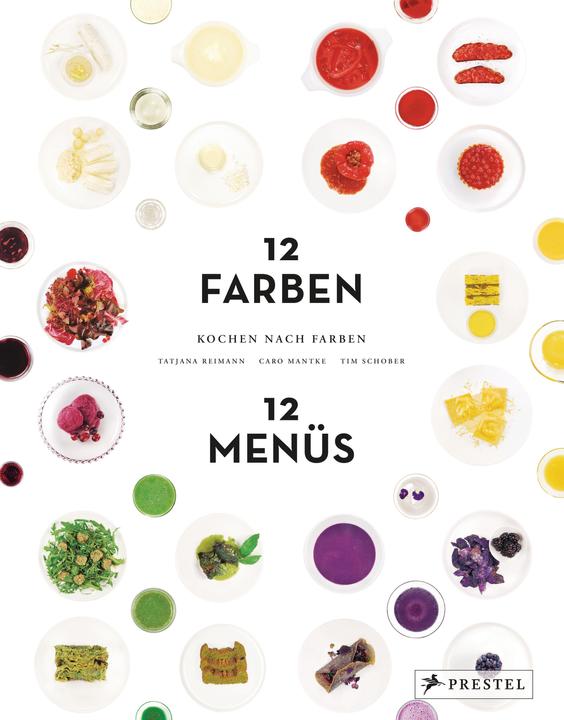 Image du produit Kochen nach Farben. 12 Farben 12 Menüs (Allemand, Caro Mantke, Tatjana Reimann, 2018)