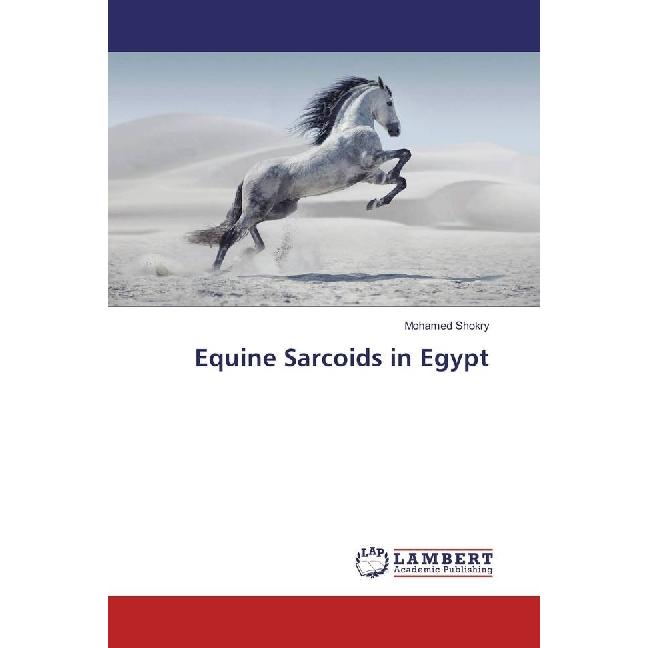 Equine Sarcoids in Egypt, Ratgeber von Mohamed Shokry