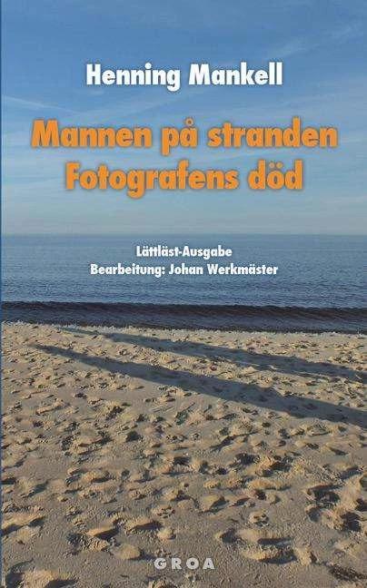Produktbild Mannen på stranden / Fotografens död (Deutsch, Henning Mankell, Johan Werkmäster, 2012)