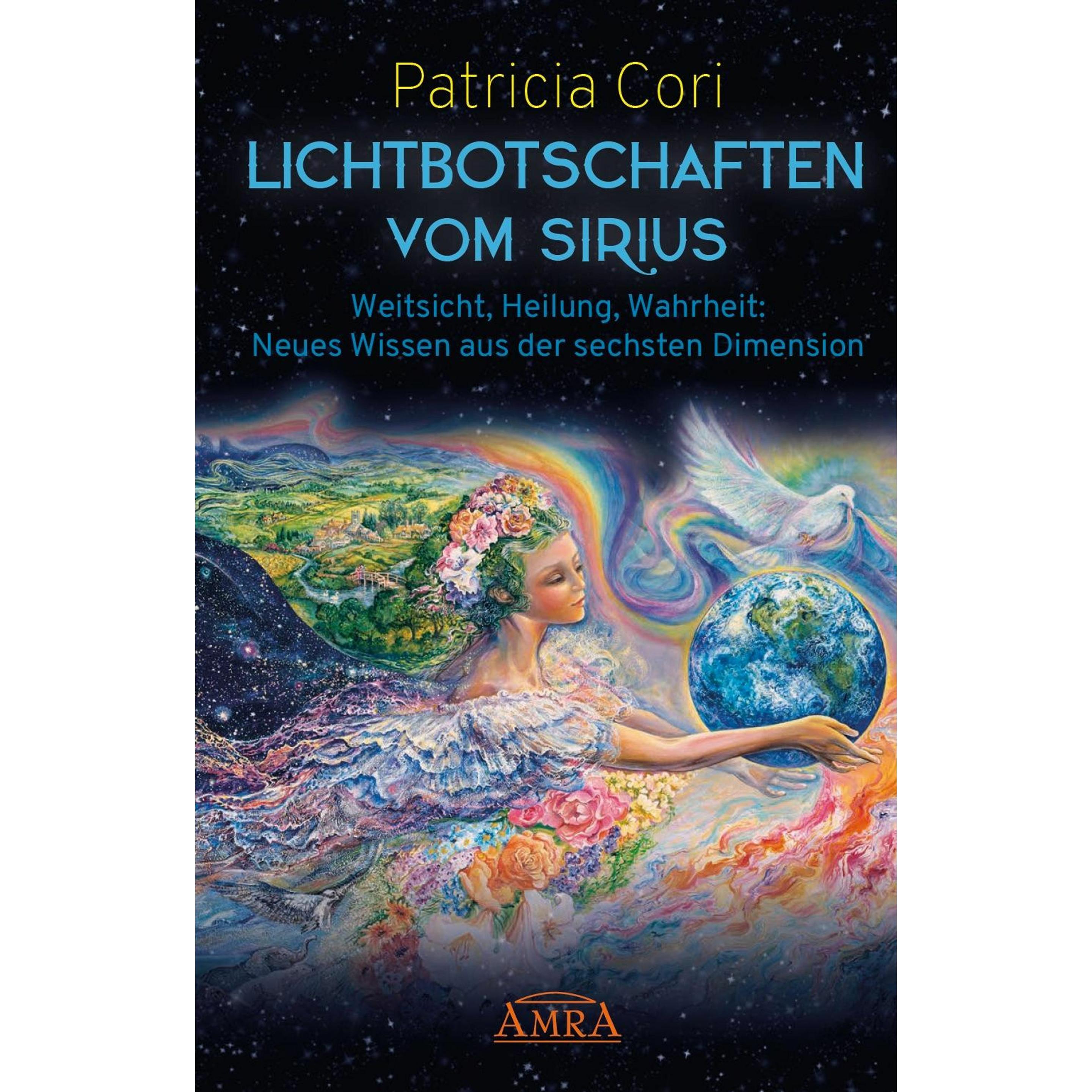 Lichtbotschaften Vom Sirius, Ratgeber von Patricia Cori