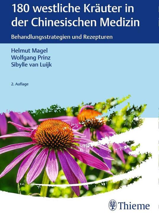 Produktbild 180 westliche Kräuter in der Chinesischen Medizin (Deutsch, Helmut Magel, Sibylle van Luijk, Wolfgang Prinz, 2020)