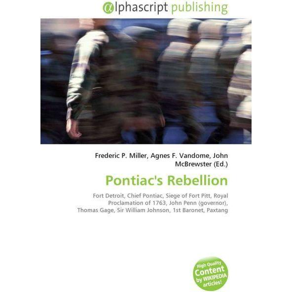 Pontiac's Rebellion, Fachbücher von Agnes F. Vandome, Frederic P. Miller, John McBrewster
