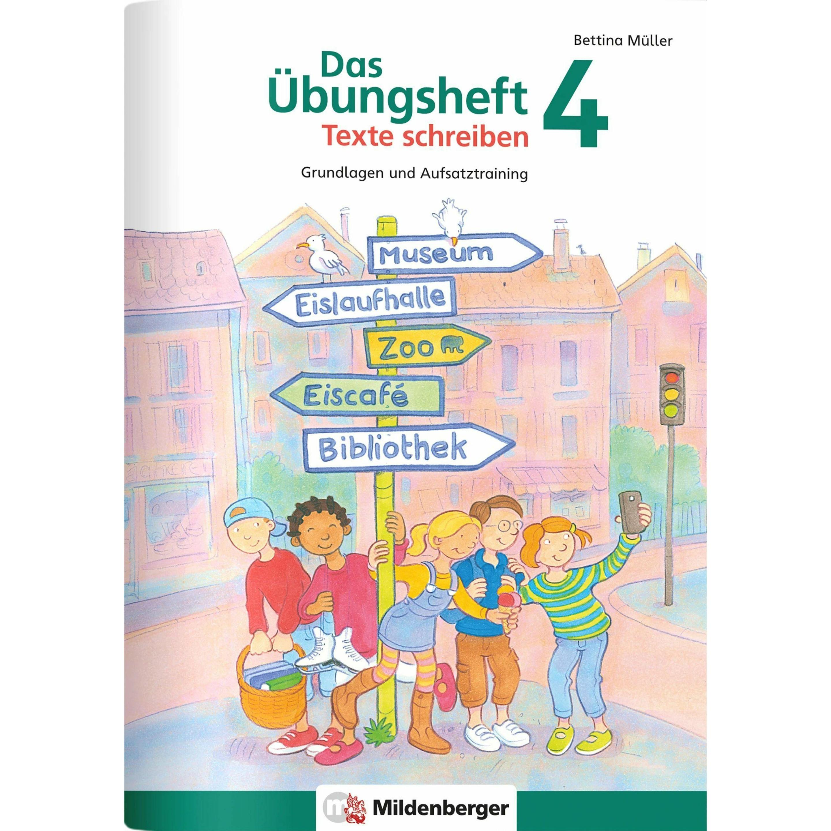 Das Übungsheft Texte schreiben 4, Schulbücher von Bettina Müller, Eve Jacob