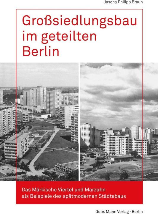 Produktbild Grosssiedlungsbau im geteilten Berlin (Deutsch, Jascha Ph. Braun, 2018)