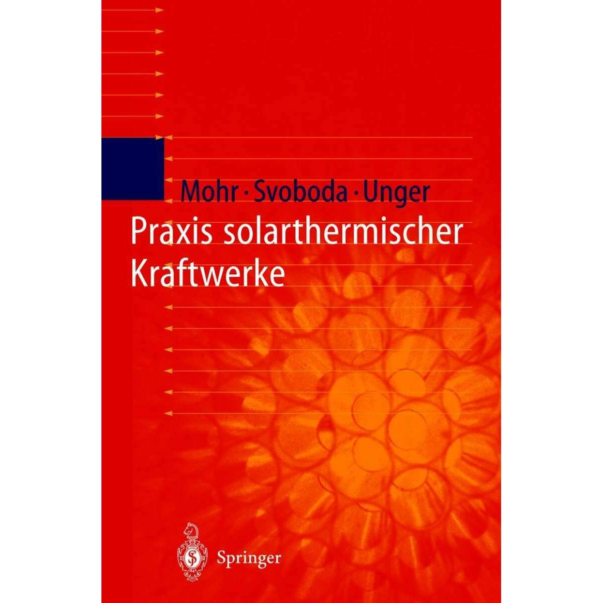 Praxis solarthermischer Kraftwerke, Fachbücher von Petr Svoboda, Y. Thalheim, Herrmann Unger, Markus Mohr