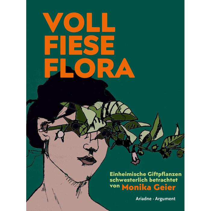 Voll fiese Flora, Belletristik von Monika Geier