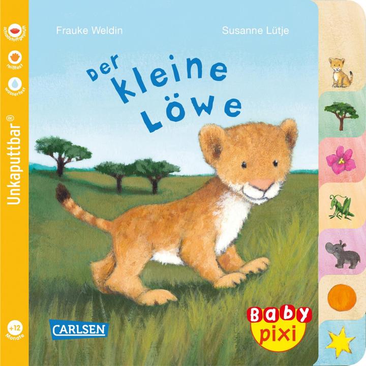 Baby Pixi (unkaputtbar) 104: Der kleine Löwe (Deutsch, Susanne Lütje, 2021)