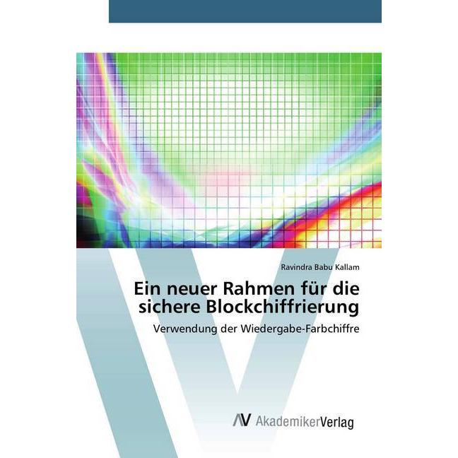 Ein neuer Rahmen für die sichere Blockchiffrierung, Fachbücher von Ravindra Babu Kallam