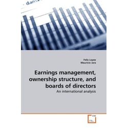 Earnings management, ownership structure, and boards of directors, Fachbücher von Felix Lopez, Mauricio Jara