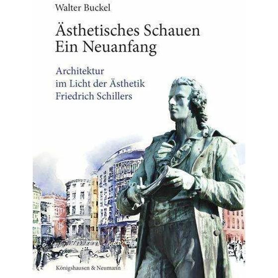 Ästhetisches Schauen. Ein Neuanfang, Fachbücher von Walter Buckel