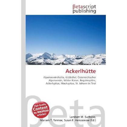 Thumbnail - Ackerlhütte, Fachbücher von Lambert M. Surhone, Miriam T. Timpledon, Susan F. Marseken