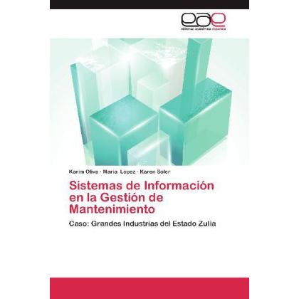 Sistemas de Información en la Gestión de Mantenimiento, Fachbücher von María López, Karen Soler, Karim Oliva