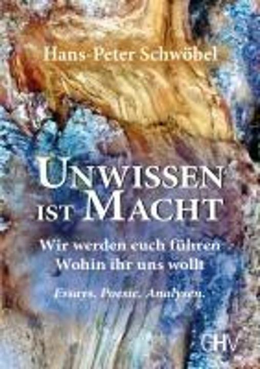 Produktbild Schwöbel:Unwissen ist Macht (Deutsch, Hans-Peter Schwöbel, 2024)