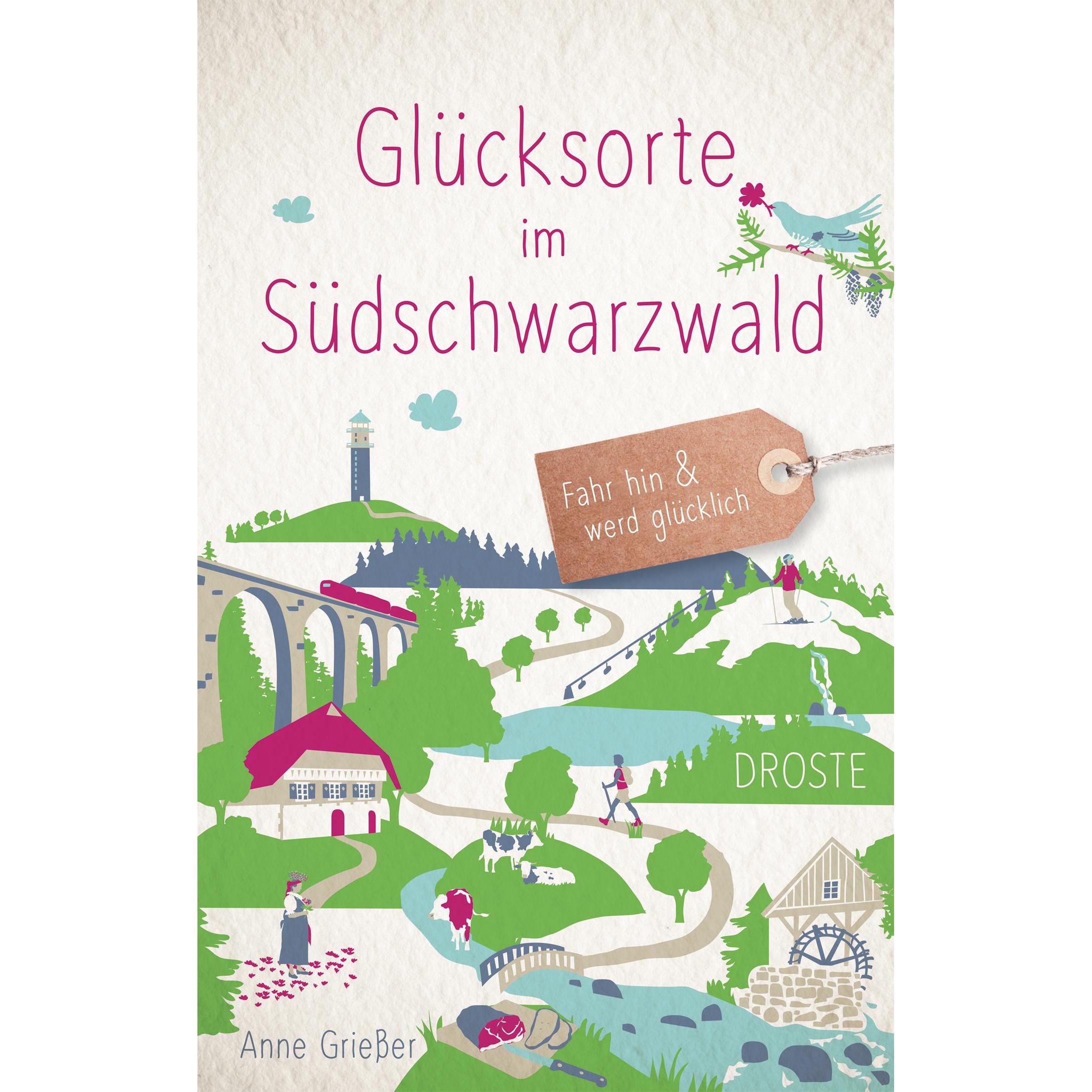 Glücksorte im Südschwarzwald, Ratgeber von Anne Grießer