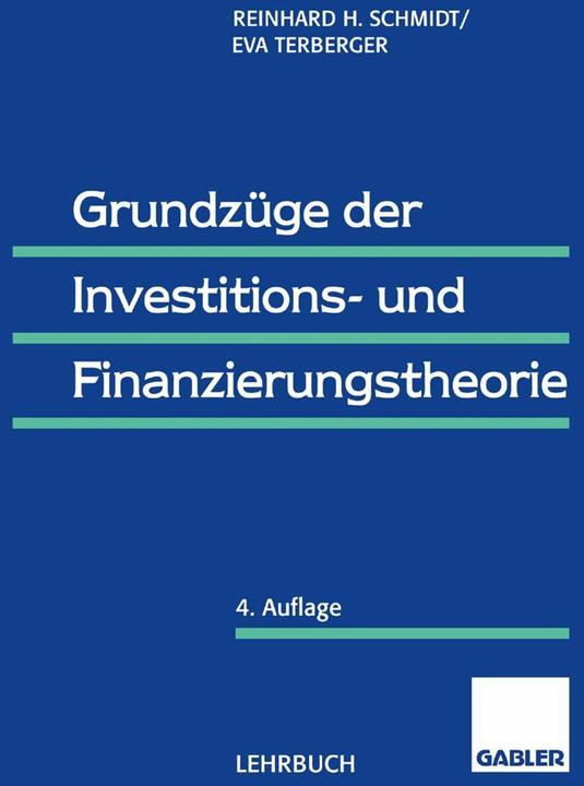 Produktbild Grundzüge der Investitions- und Finanzierungstheorie (Deutsch, Eva Terberger-Stoy, Reinhard Schmidt, 2013)