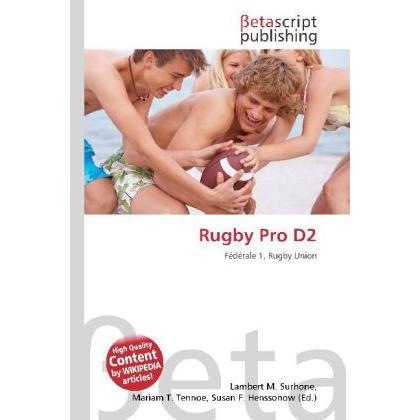 Rugby Pro D2, Ratgeber von Lambert M. Surhone, Mariam T. Tennoe, Susan F. Henssonow