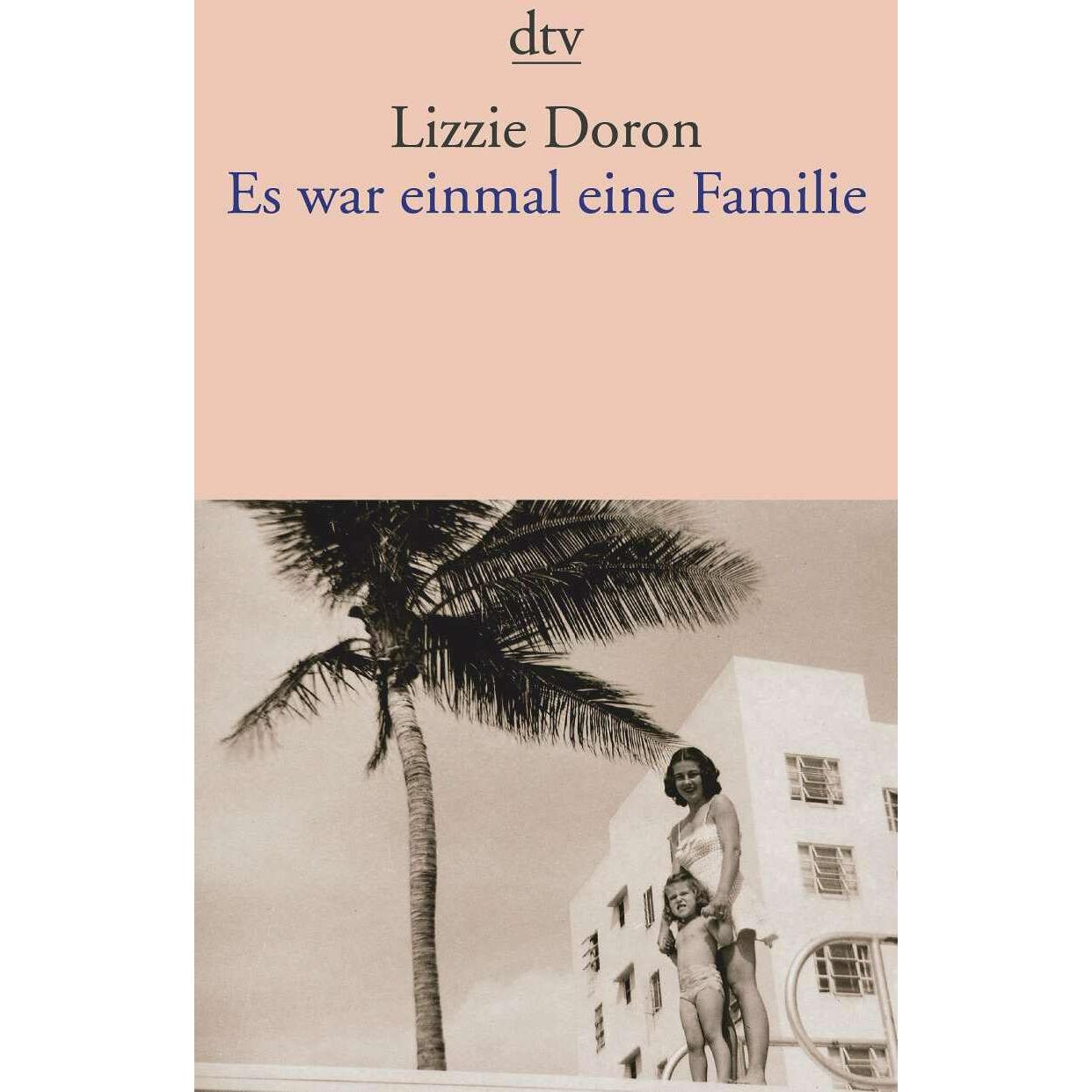 Es war einmal eine Familie, Belletristik von Lizzie Doron