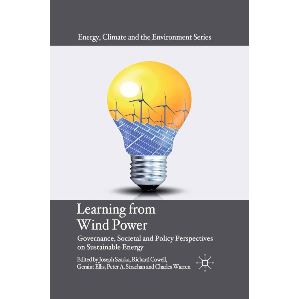Learning from Wind Power, Fachbücher von Charles Warren, Richard Cowell, Peter A. Strachan, Joseph Szarka, Geraint Ellis