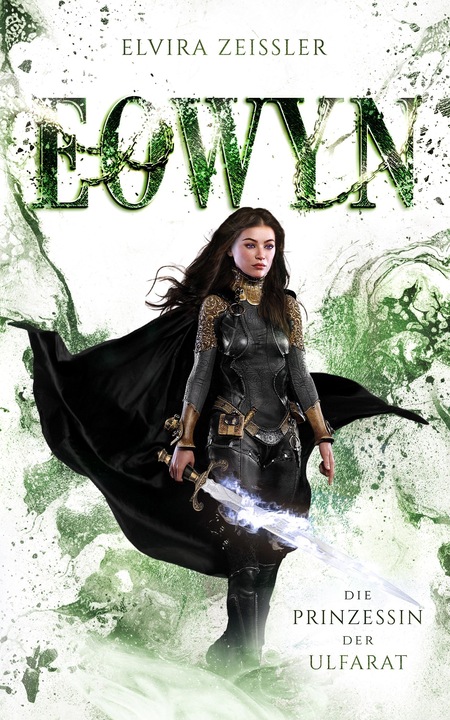 Produktbild Eowyn: Die Prinzessin der Ulfarat (Eowyn-Saga IV) (Deutsch, Elvira Zeissler, 2023)