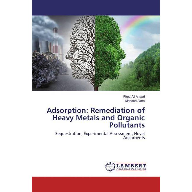 Adsorption: Remediation of Heavy Metals and Organic Pollutants, Fachbücher von Firoz Ali Ansari, Masood Alam