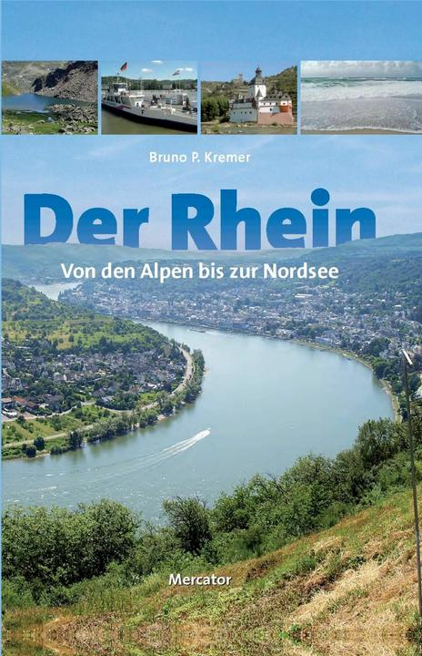 Produktbild Der Rhein - von den Alpen bis zur Nordsee (Deutsch, Bruno P. Kremer, 2015)