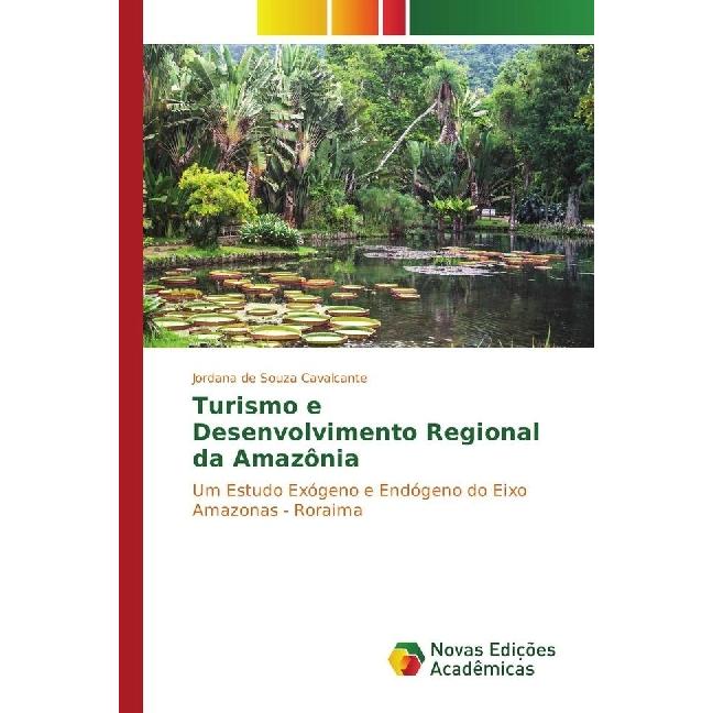 Turismo e Desenvolvimento Regional da Amazônia, Fachbücher von Jordana de Souza Cavalcante