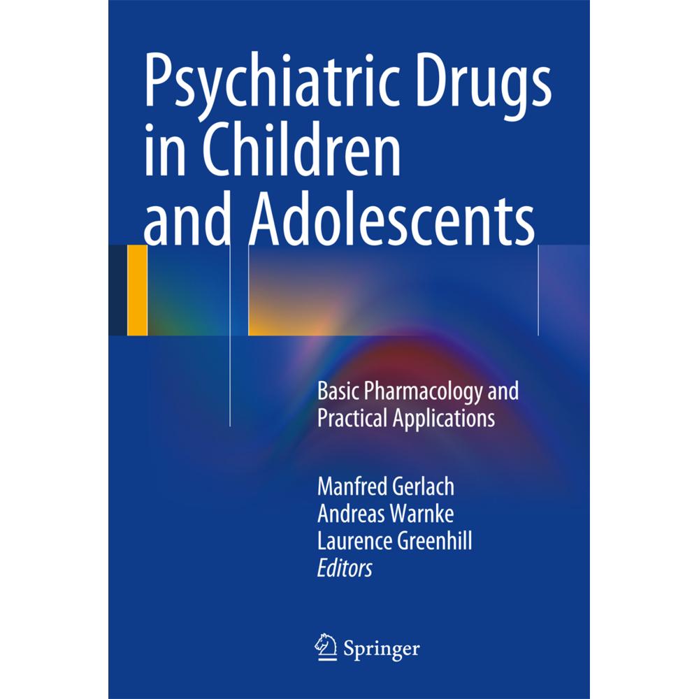 Psychiatric Drugs in Children and Adolescents, Fachbücher von Manfred Gerlach, Andreas Warnke, Laurence Greenhill