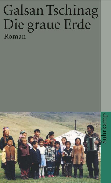 Produktbild Die graue Erde (Deutsch, Galsan Tschinag, 2007)
