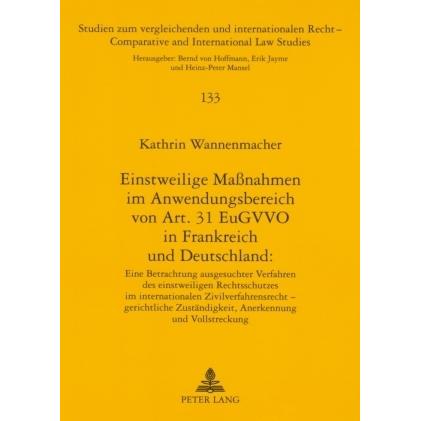 Einstweilige Maßnahmen im Anwendungsbereich von Art. 31 EuGVVO in Frankreich und Deutschland, Fachbücher von Kathrin Wan...