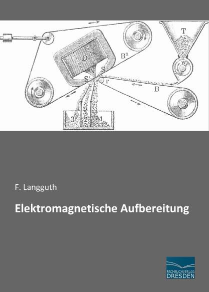 Produktbild Elektromagnetische Aufbereitung (F. Langguth, 2015)