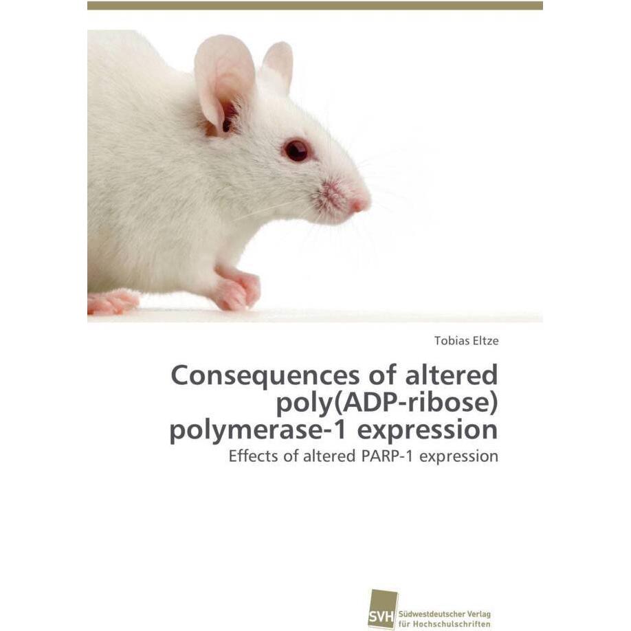 Consequences of altered poly(ADP-ribose) polymerase-1 expression, Fachbücher