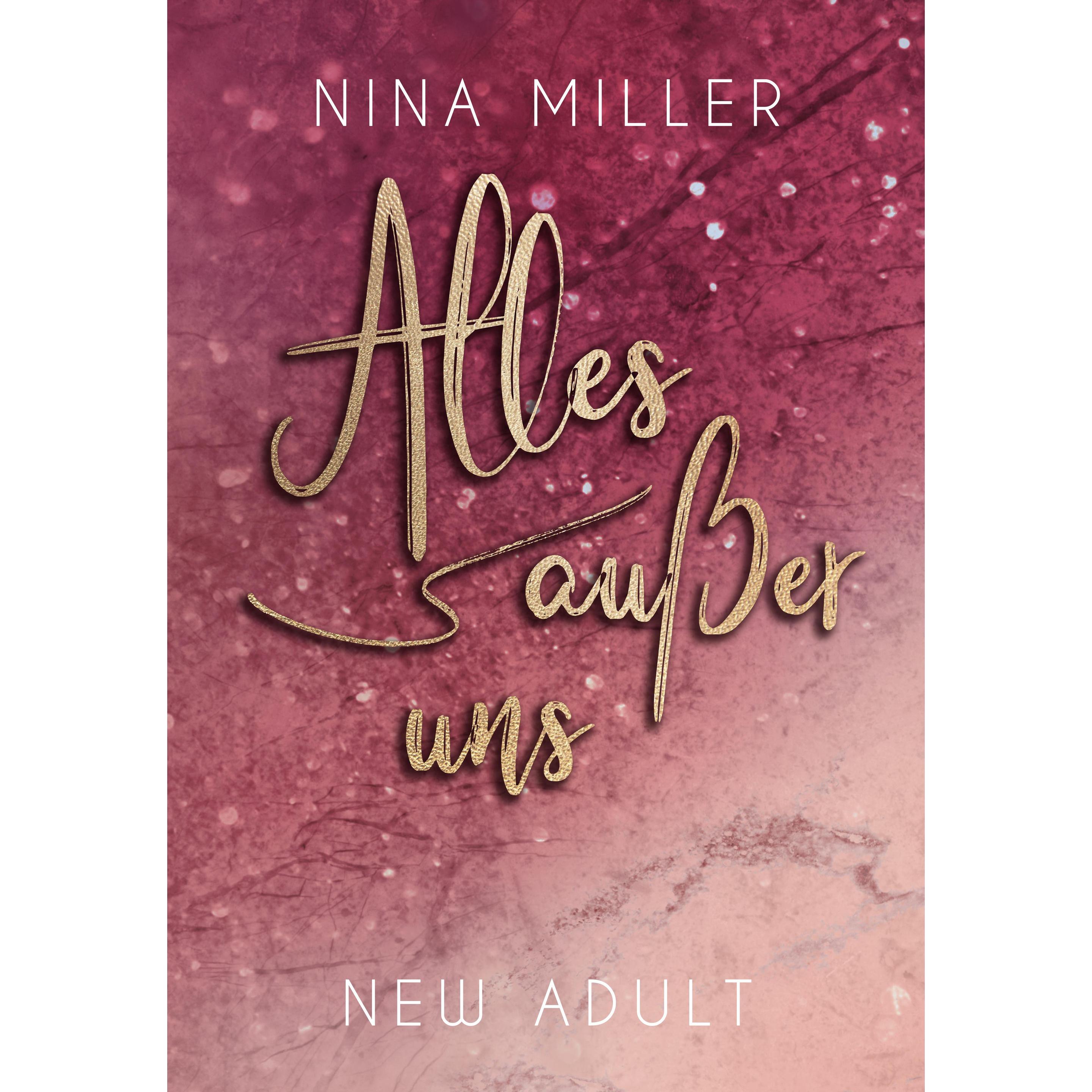 Alles ausser uns, Belletristik von Nina Miller