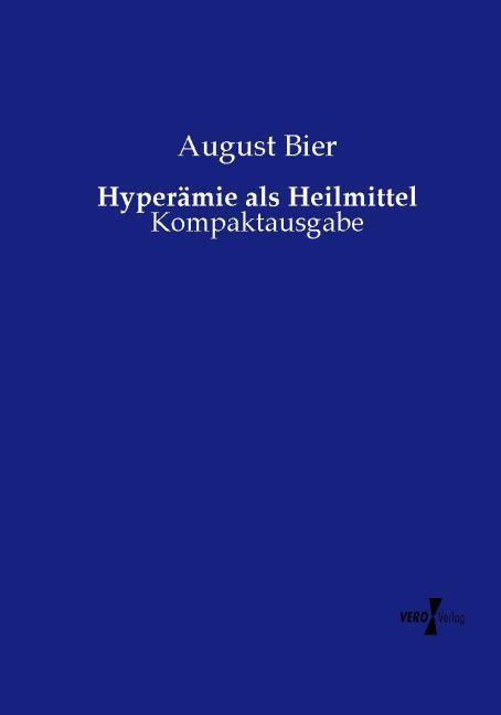 Produktbild Hyperämie als Heilmittel (Deutsch, August Bier, 2015)