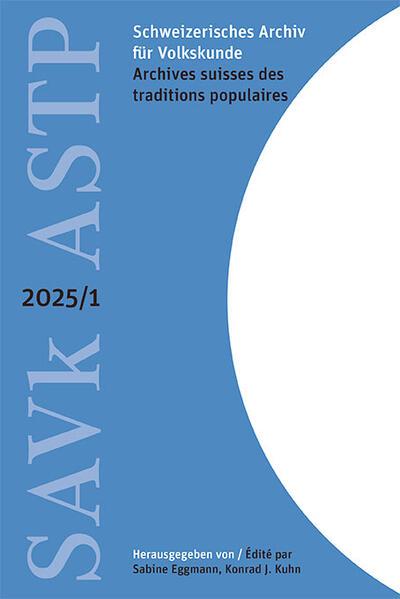 Produktbild Schweizerisches Archiv für Volkskunde – Archives suisses des traditions populaires 2025/1