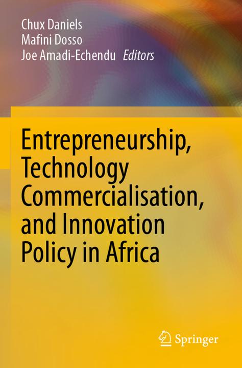 Entrepreneurship, Technology Commercialisation, and Innovation Policy in Africa (Englisch, Chux Daniels, Joe Amadi-Echendu, Mafini Dosso, 2022)