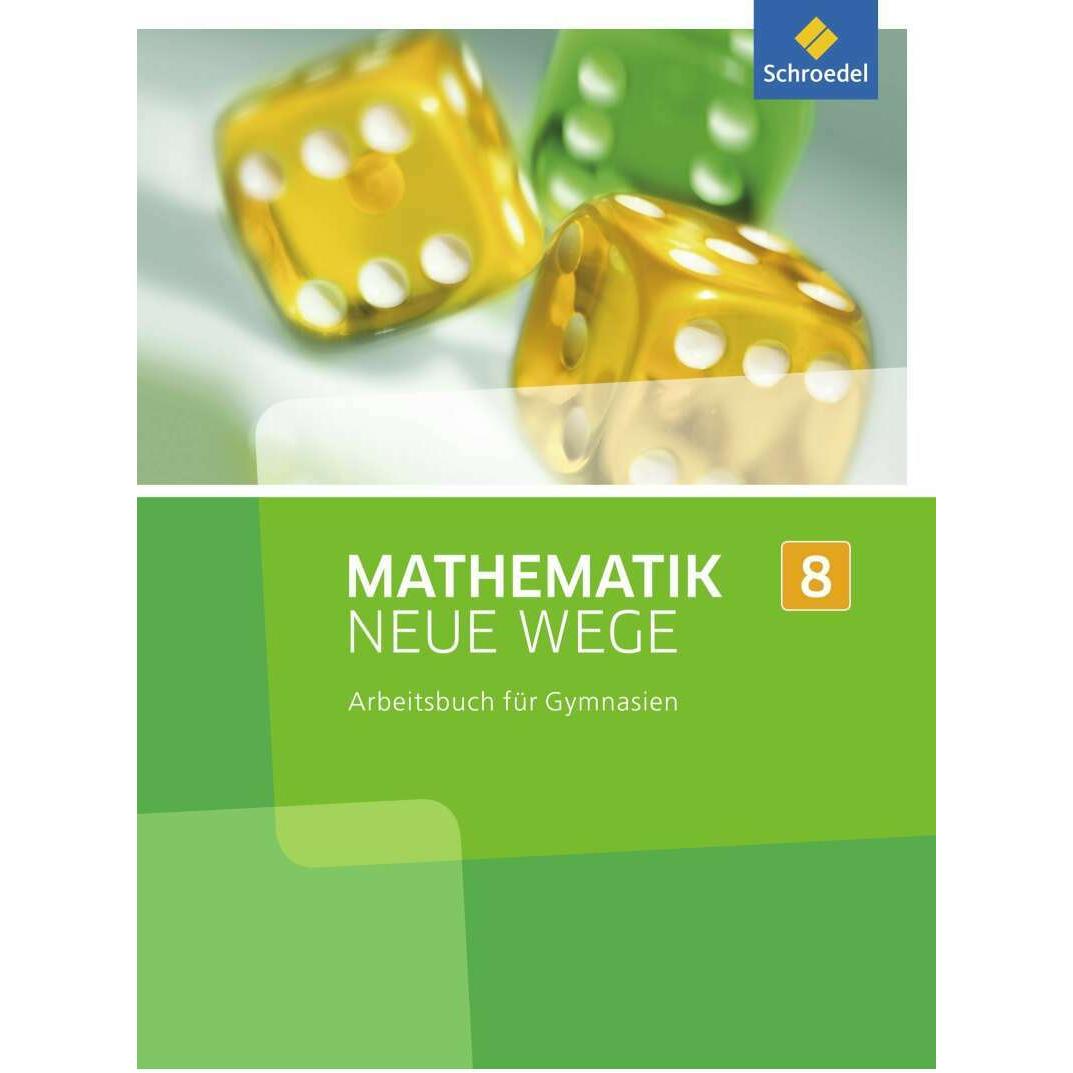 Mathematik Neue Wege SI / Mathematik Neue Wege SI - Ausgabe 2013 für Nordrhein-Westfalen, Hambu, Schulbücher von Arno Le...