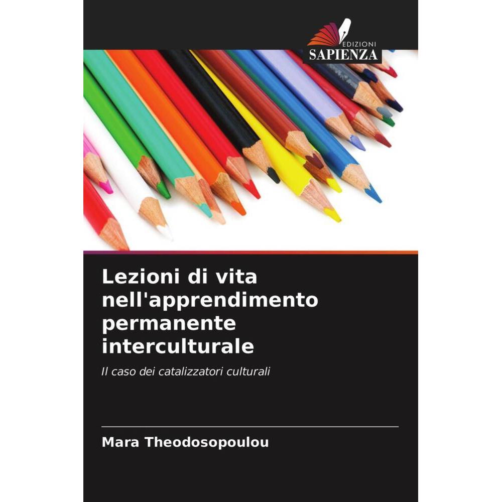 Lezioni di vita nell'apprendimento permanente interculturale, Fachbücher von Mara Theodosopoulou