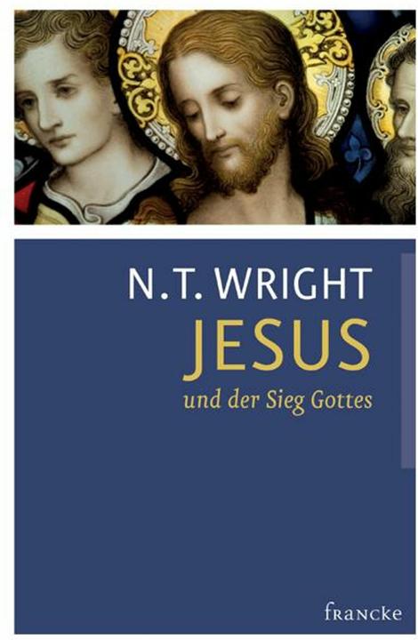 Jesus und der Sieg Gottes (Tedesco, N.T. Wright, Rainer Behrens, 2013)