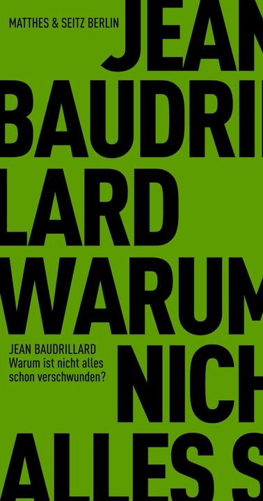 Produktbild Warum ist nicht schon alles verschwunden? (Deutsch, Baudrillard, 2019)