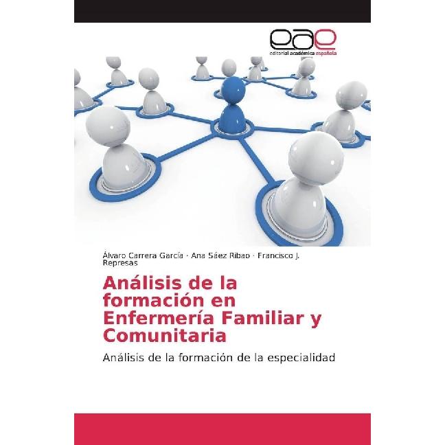 Análisis de la formación en Enfermería Familiar y Comunitaria, Fachbücher von Álvaro Carrera García, Ana Sáez Ribao, Fra...