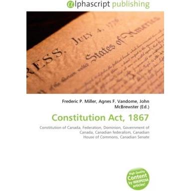 Constitution Act, 1867, Fachbücher von Agnes F. Vandome, Frederic P. Miller, John McBrewster
