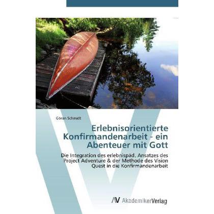 Thumbnail - Erlebnisorientierte Konfirmandenarbeit - ein Abenteuer mit Gott, Fachbücher