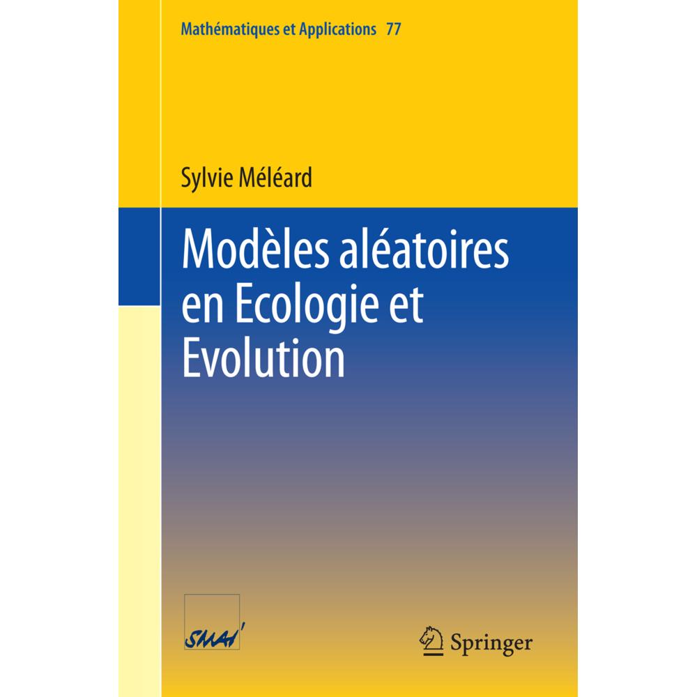 Modèles Aléatoires en Ecologie et Evolution, Fachbücher von Sylvie Méléard