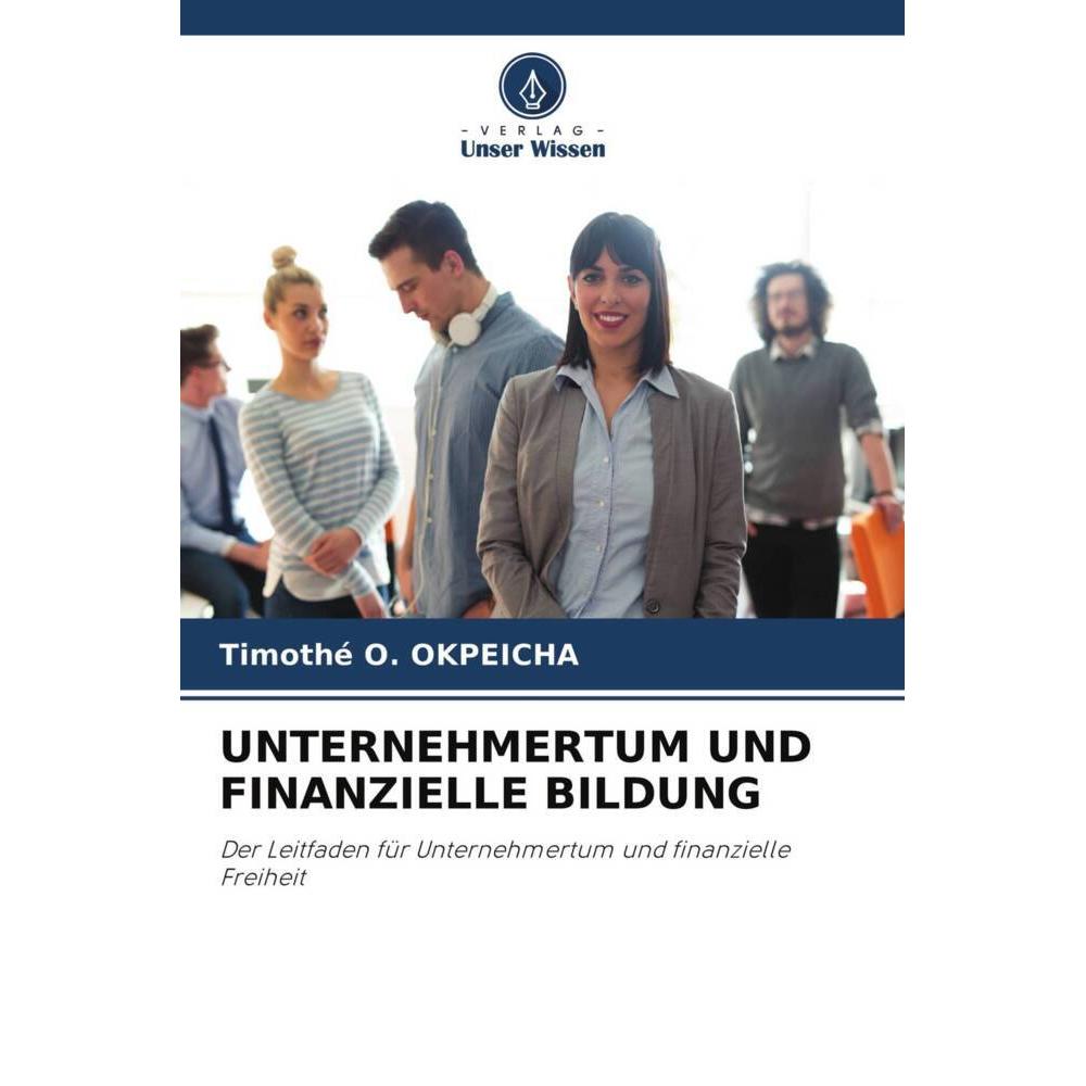 Unternehmertum Und Finanzielle Bildung, Fachbücher von Timothé O. Okpeicha