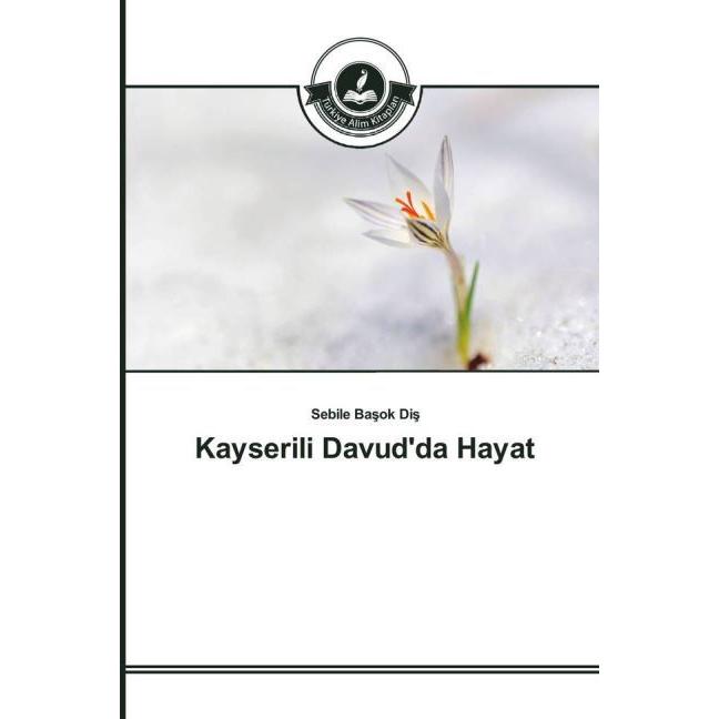 Kayserili Davud'da Hayat, Sachbücher
