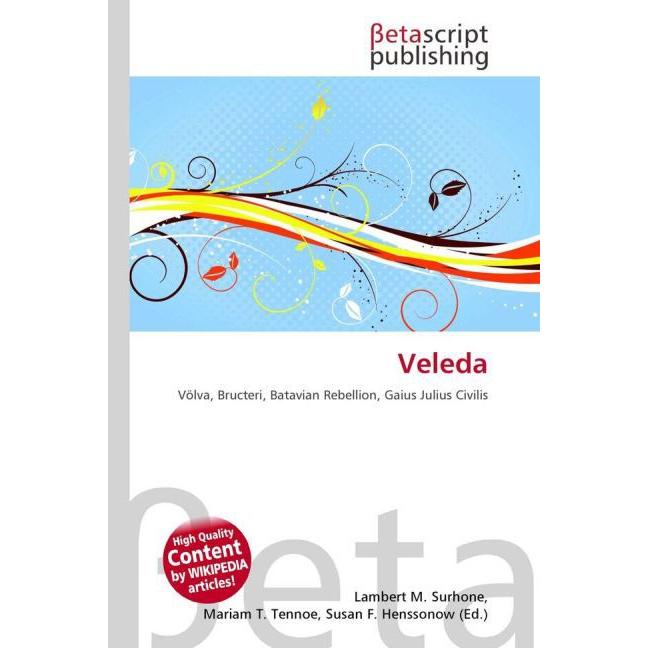 Veleda, Fachbücher von Lambert M. Surhone, Mariam T. Tennoe, Susan F. Henssonow