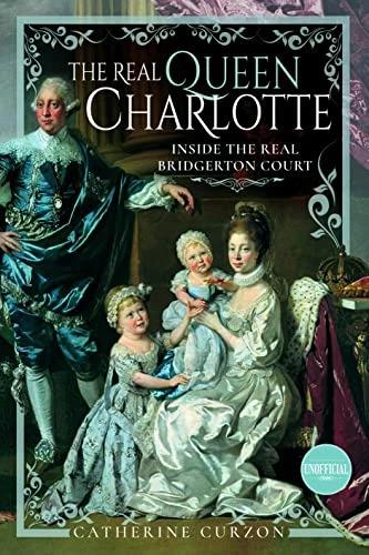 Produktbild The Real Queen Charlotte (Englisch, Catherine Curzon, 2022)