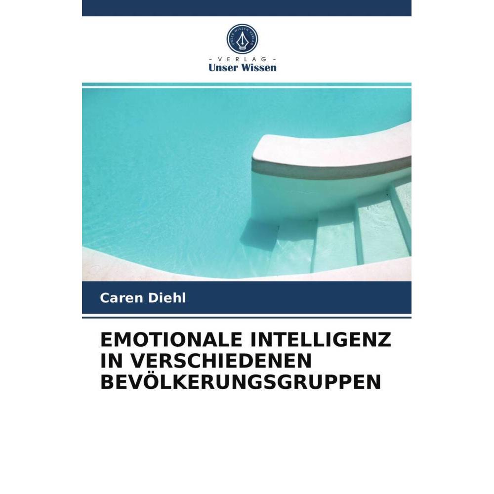 Emotionale Intelligenz In Verschiedenen Bevölkerungsgruppen, Ratgeber von Caren Diehl